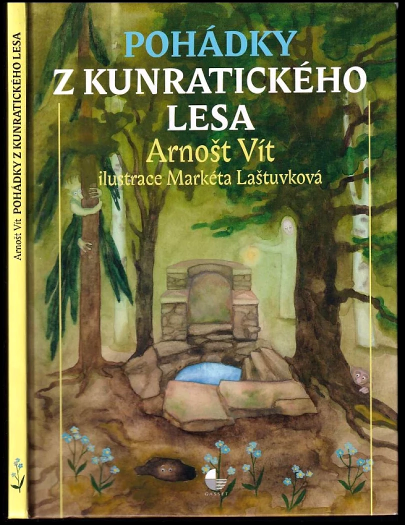 Levně Pohádky z Kunratického lesa PODPIS ARNOŠT VÍT, MARKÉTA LAŠTUVKOVÁ (Arnošt Vít, 2010)