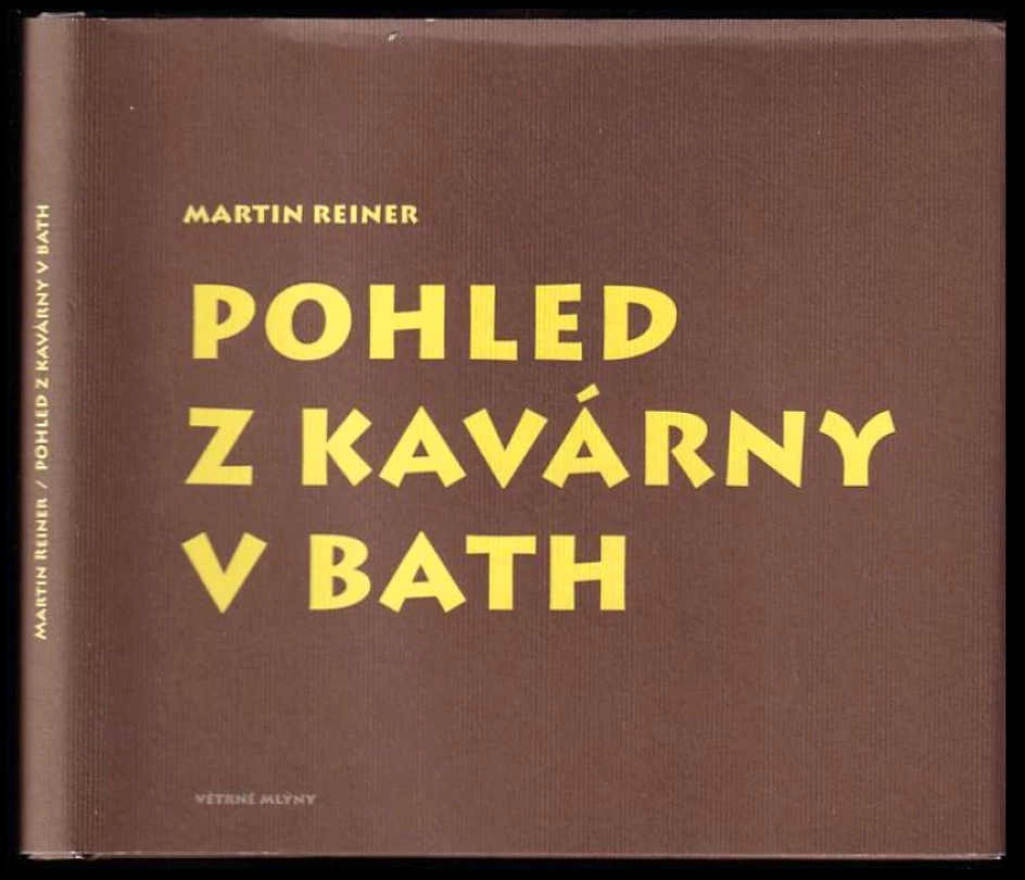 Levně Pohled z kavárny v Bath PODPIS MARTIN REINER (Martin Reiner, 2007)