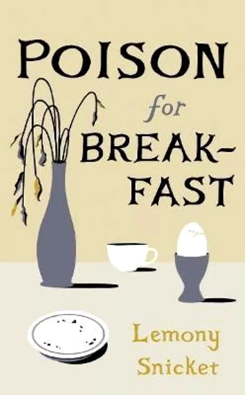 Levně Poison for Breakfast (Lemony Snicket, 2021)