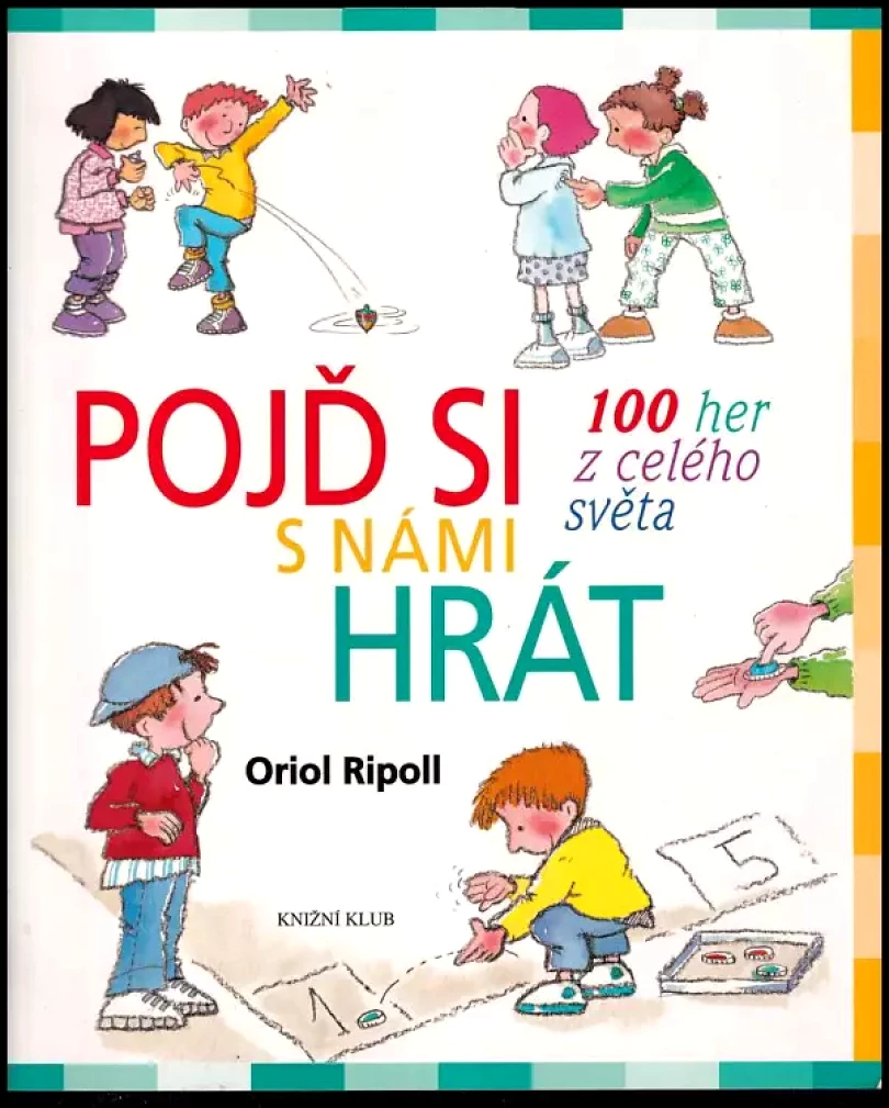 Levně Pojď si s námi hrát (Oriol Ripoll, 2010)