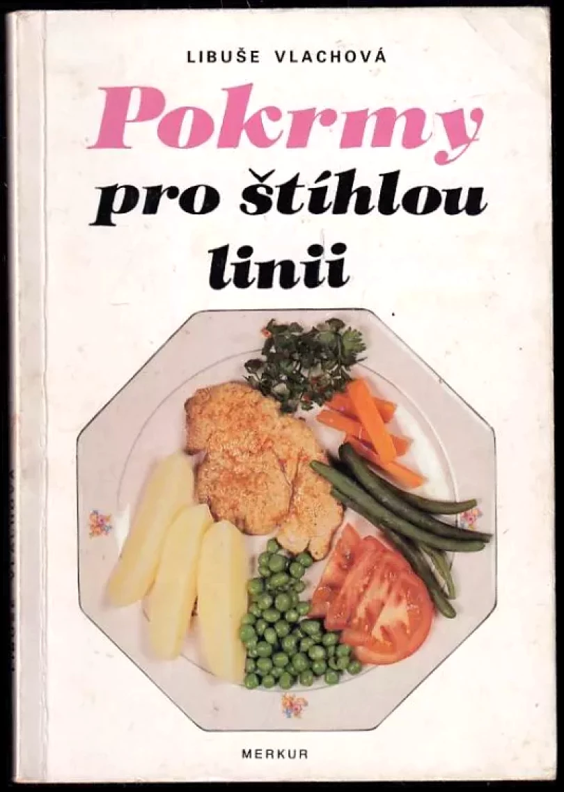 Levně Pokrmy pro štíhlou linii (Libuše Vlachová, 1992)