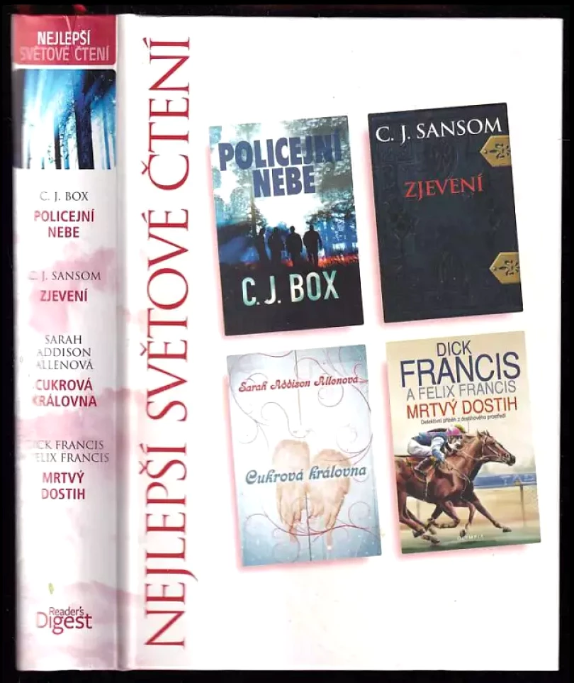 Nejlepší světové čtení : Policejní nebe + Zjevení + Cukrová královna + Mrtvý dostih (Dick Francis, 2009)