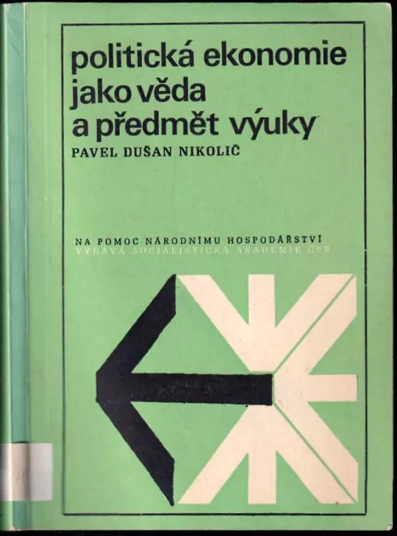 Politická ekonomie jako věda a předmět výuky (Pavel Dušan Nikolič, 1977)