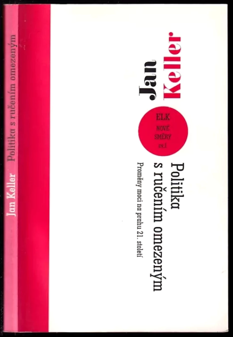 Levně Politika s ručením omezeným (Jan Keller, 2001)