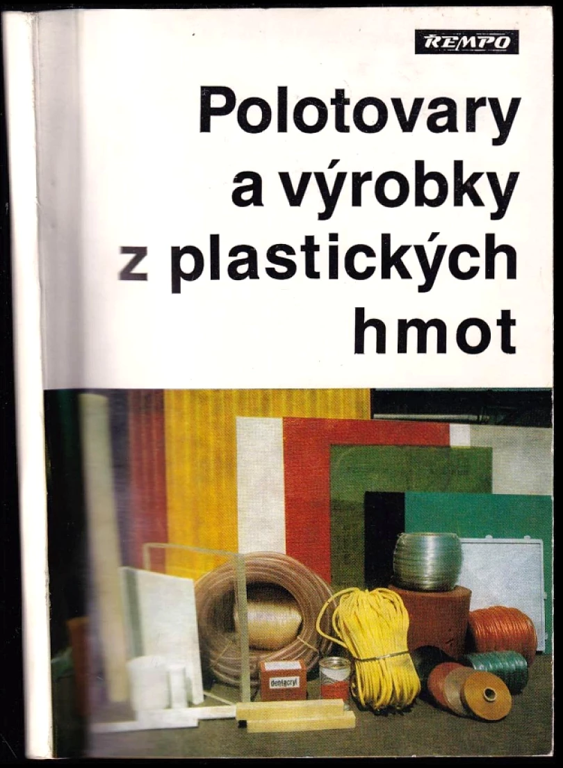 Polotovary a výrobky z plastických hmot (Jana Kolaříková, 1983)