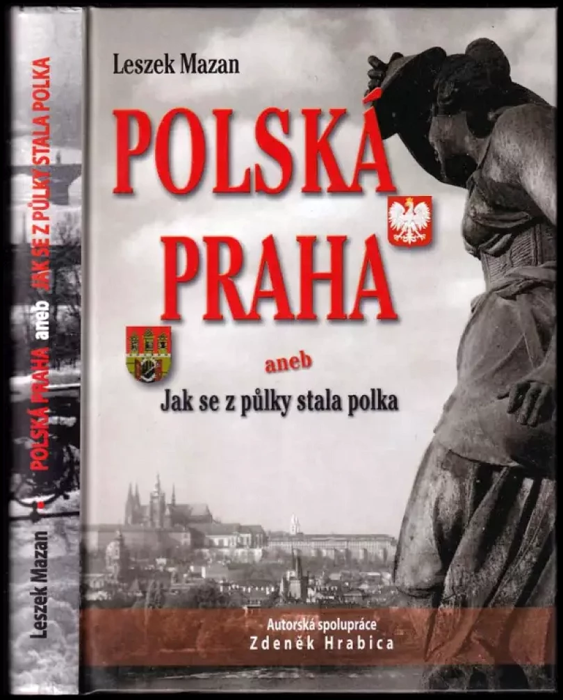Polská Praha, aneb, Jak se z půlky stala polka (Zdeněk Hrabica, 2008)