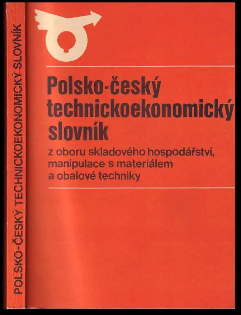 Polsko-český technickoekonomický slovník z oboru skladového hospodářství, manipulace s materiálem a obalové techniky (, 1976)