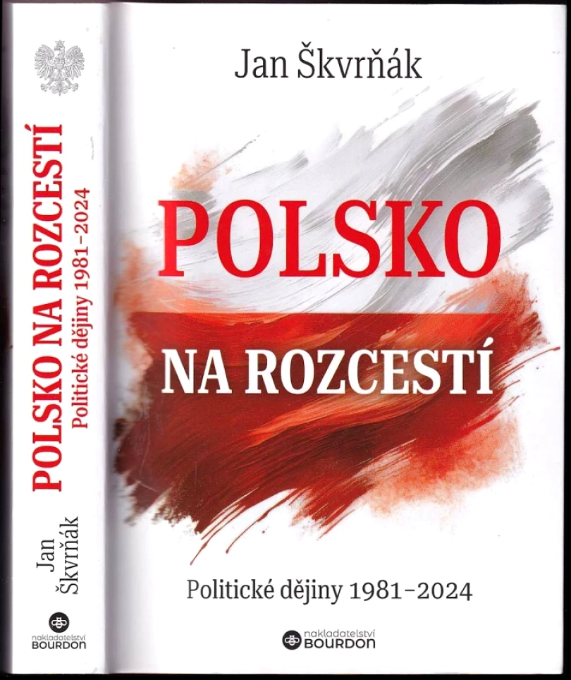 Polsko na rozcestí: politické dějiny 1981-2024 (Jan Škvrňák, 2025)