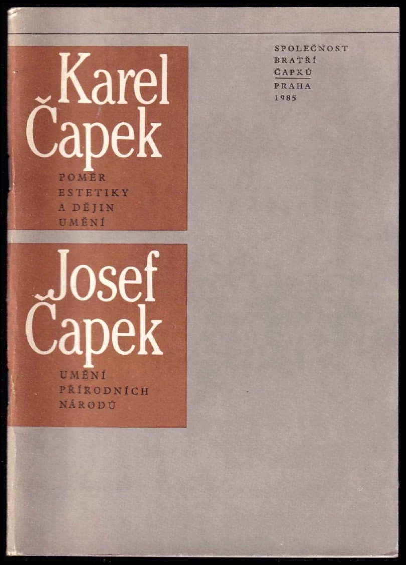 Levně Poměr estetiky a dějin umění ; Umění přírodních národů (Karel Čapek, 1985)