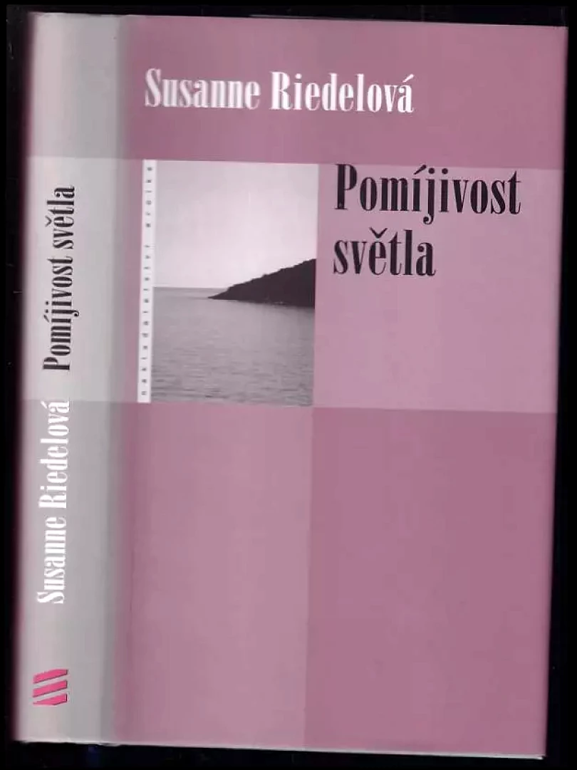 Levně Pomíjivost světla (Susanne Riedel, 2003)