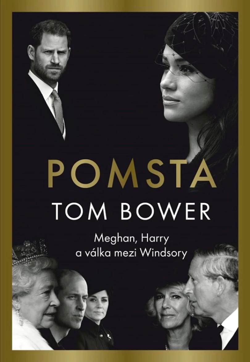 Pomsta: Meghan, Harry a válka mezi Windsory (Bower Tom, 2023)