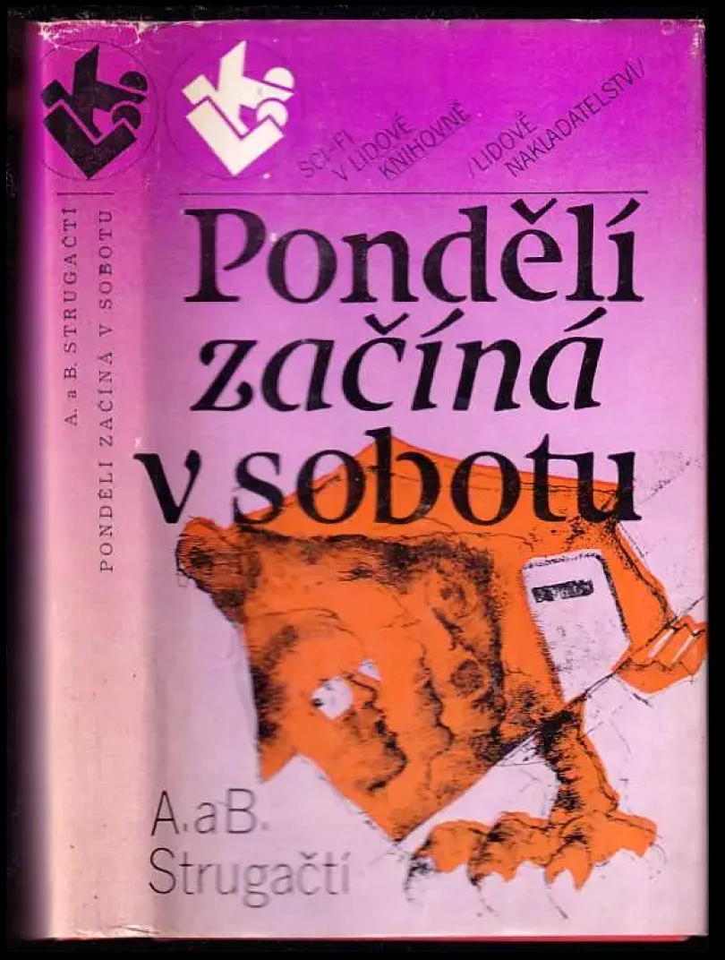 Pondělí začíná v sobotu (Arkadij Natanovič Strugackij, 1984)