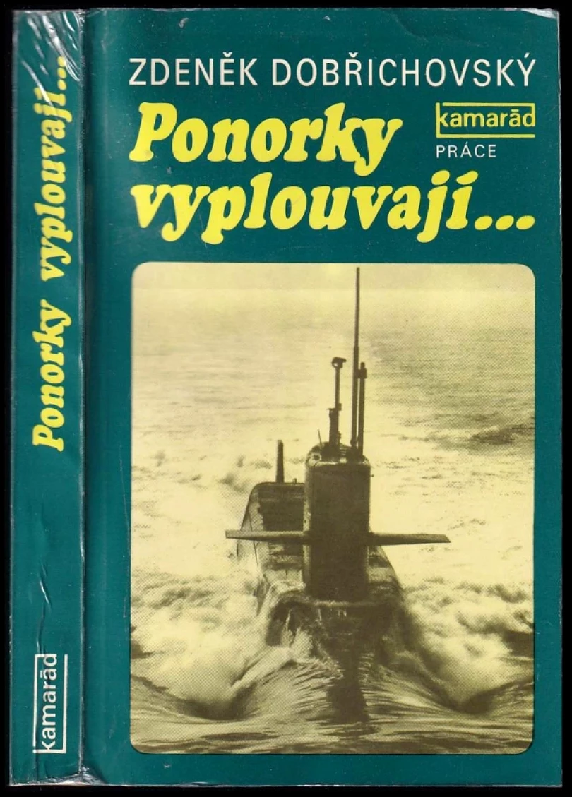 Ponorky vyplouvají (Zdeněk Dobřichovský, 1985)