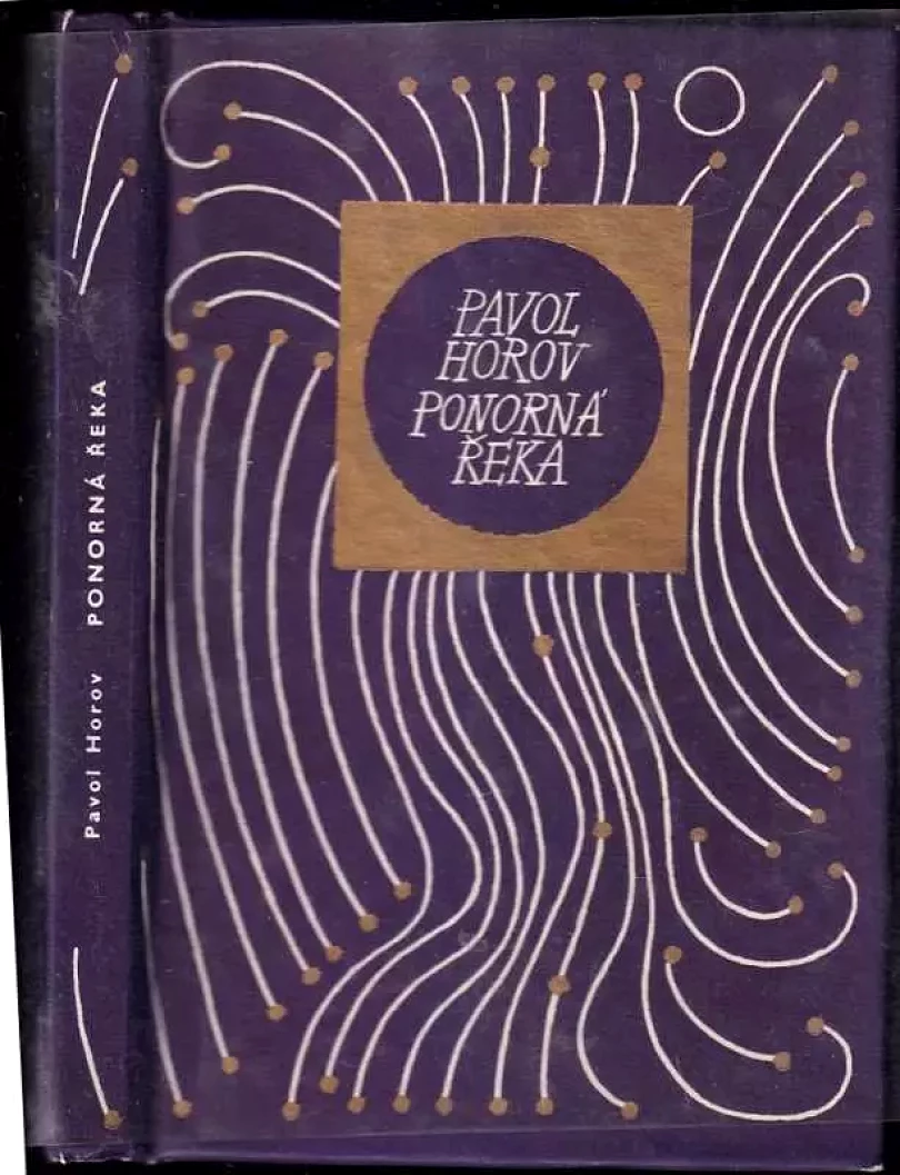 Levně Ponorná řeka (Pavol Horov, 1981)