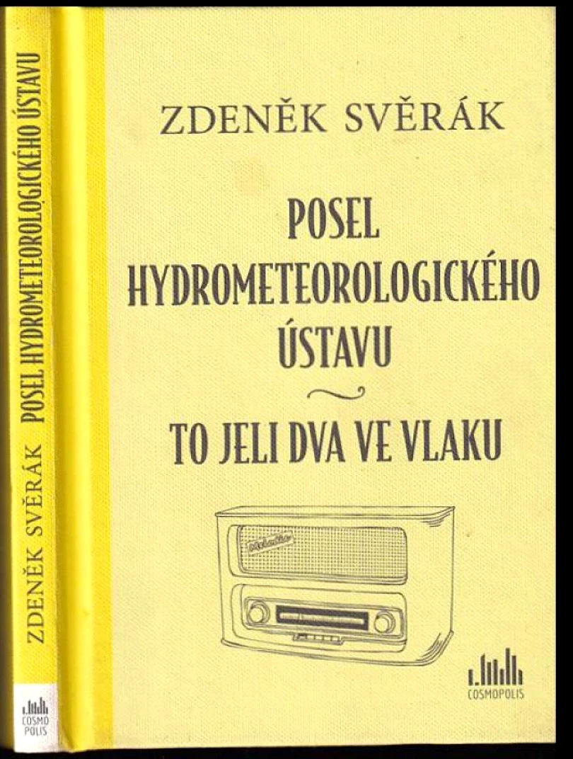 Levně Posel hydrometeorologického ústavu ; To jeli dva ve vlaku (Zdeněk Svěrák, 2017)