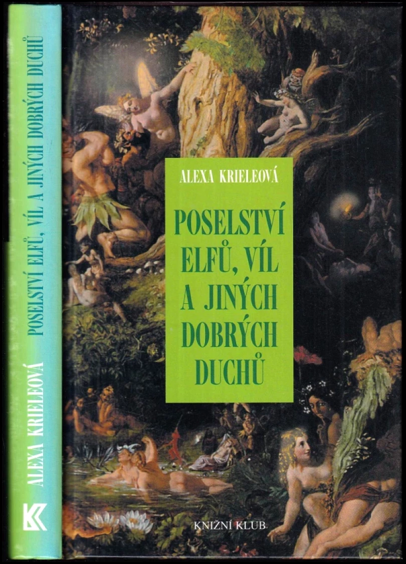 Levně Poselství elfů, víl a jiných dobrých duchů (Alexa Kriele, 2007)