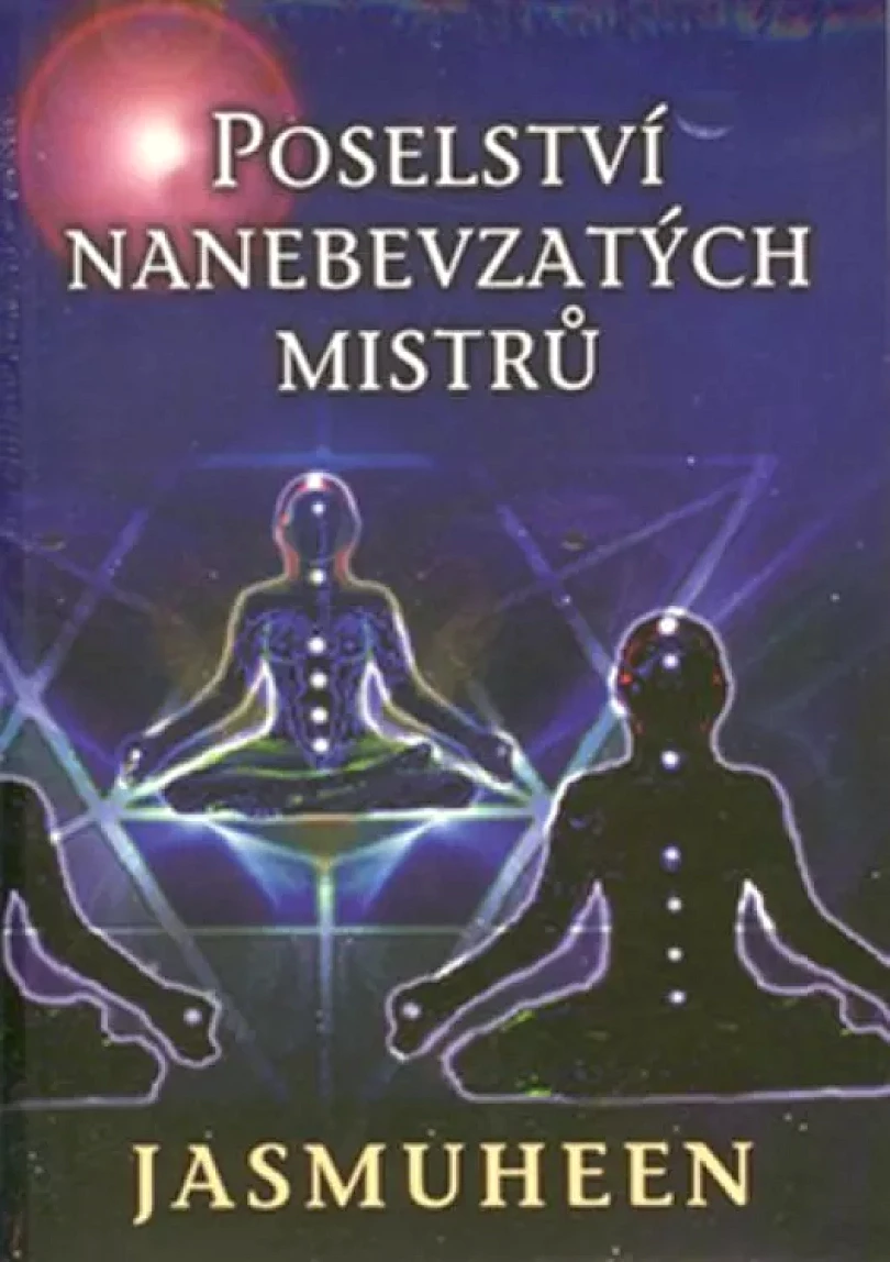 Levně Poselství Nanebevzatých Mistrů (Jasmuheen, 2013)