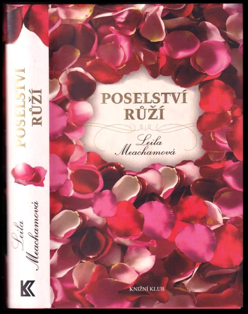 Poselství růží (Leila Meacham, 2012)