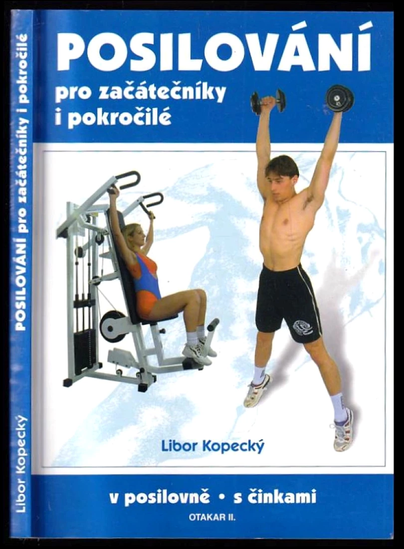 Posilování pro začátečníky i pokročilé (Libor Kopecký, 2000)