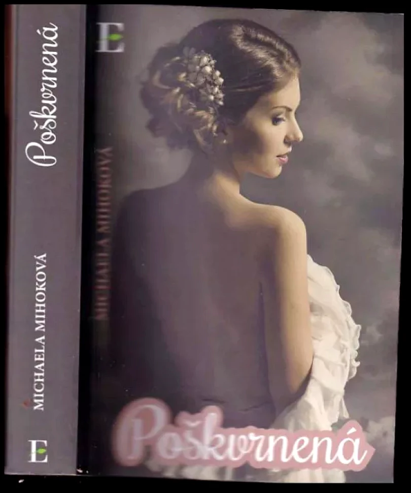 Poškvrnená (Michaela Mihoková, 2017)