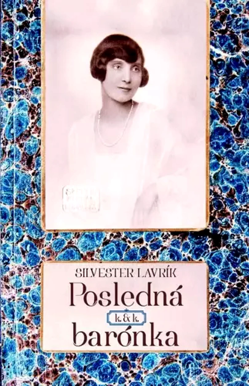 Posledná k. & k. barónka (Silvester Lavrík, 2019)