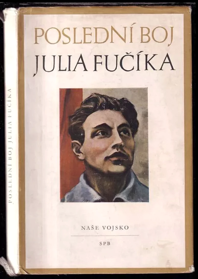 Poslední boj Julia Fučíka (Julius Fučík, 1955)