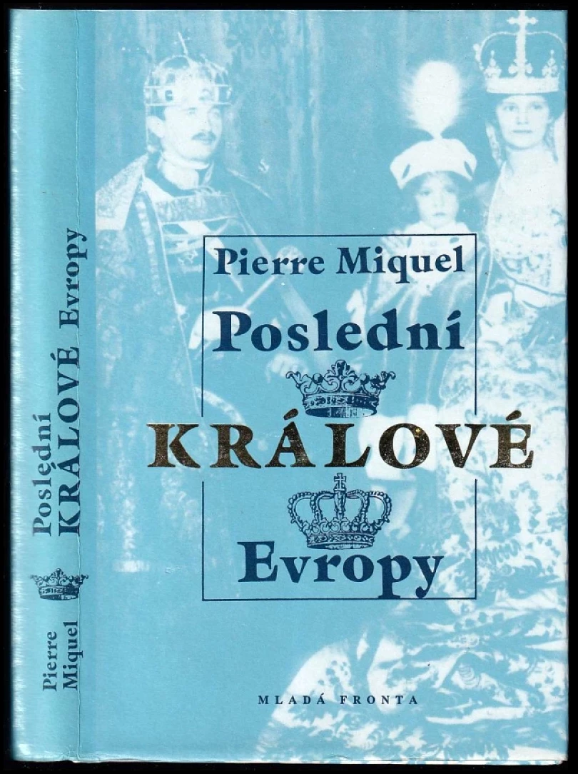 Levně Poslední králové Evropy (Pierre Miquel, 1993)