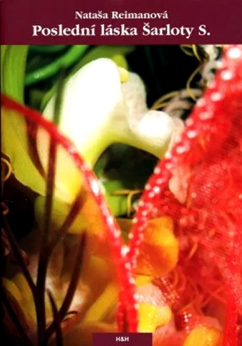 Poslední láska Šarloty S (Nataša Reimanová, 2009)