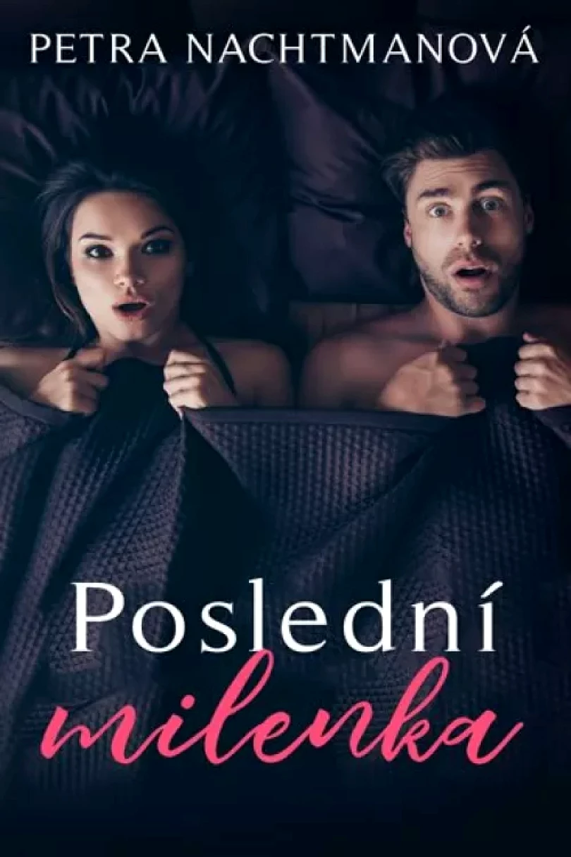 Levně Poslední milenka (Petra Nachtmanová, 2020)