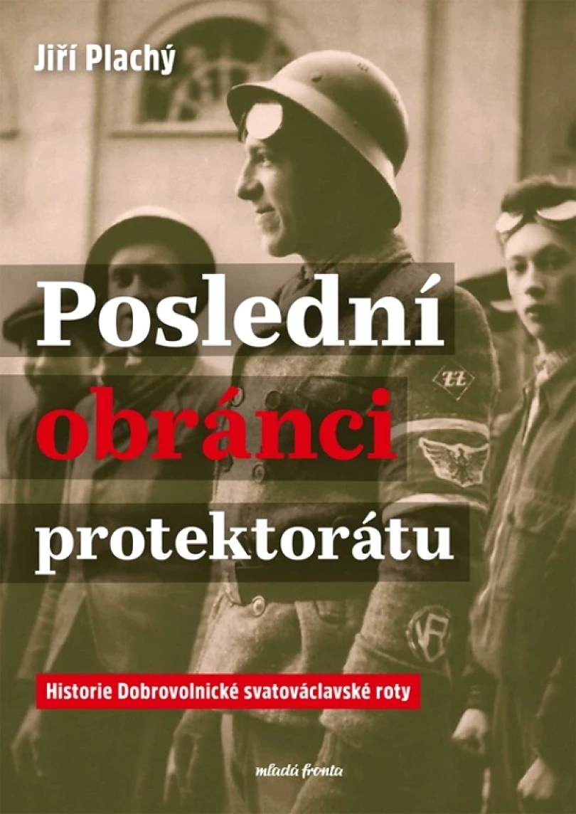 Poslední obránci protektorátu (Jiří Plachý, 2025)