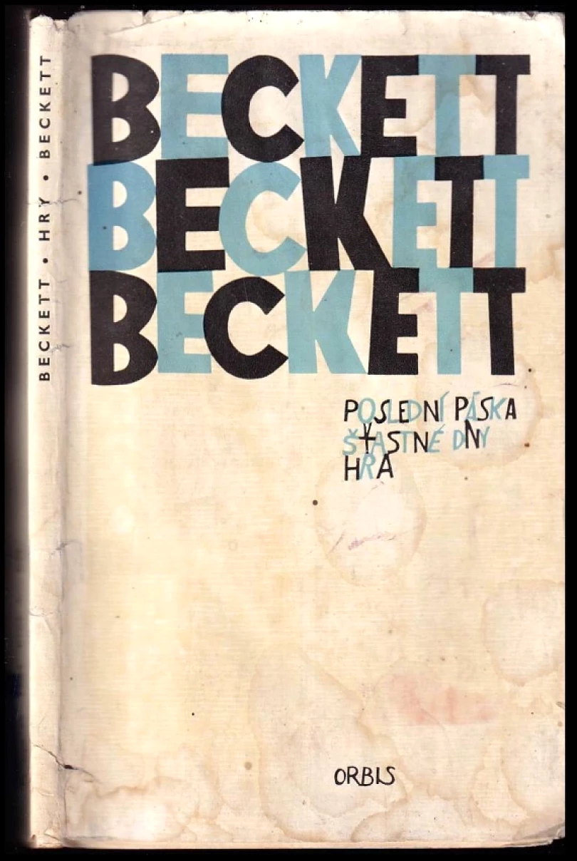Levně Poslední páska ; Šťastné dny ; Hra (Samuel Beckett, 1965)