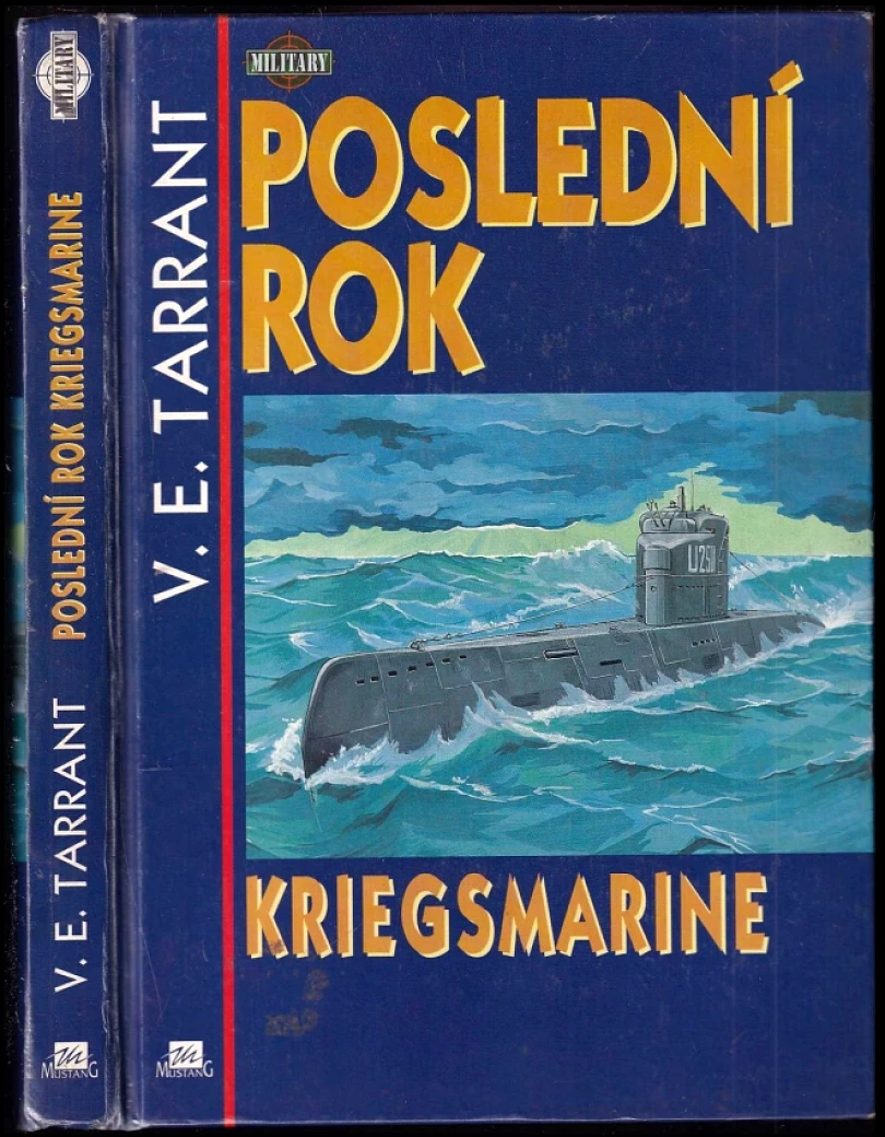 Levně Poslední rok Kriegsmarine (V. E Tarrant, 1995)