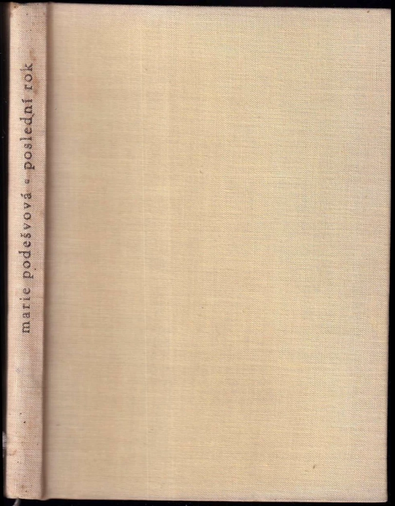 Levně Poslední rok (Marie Podešvová, 1959)