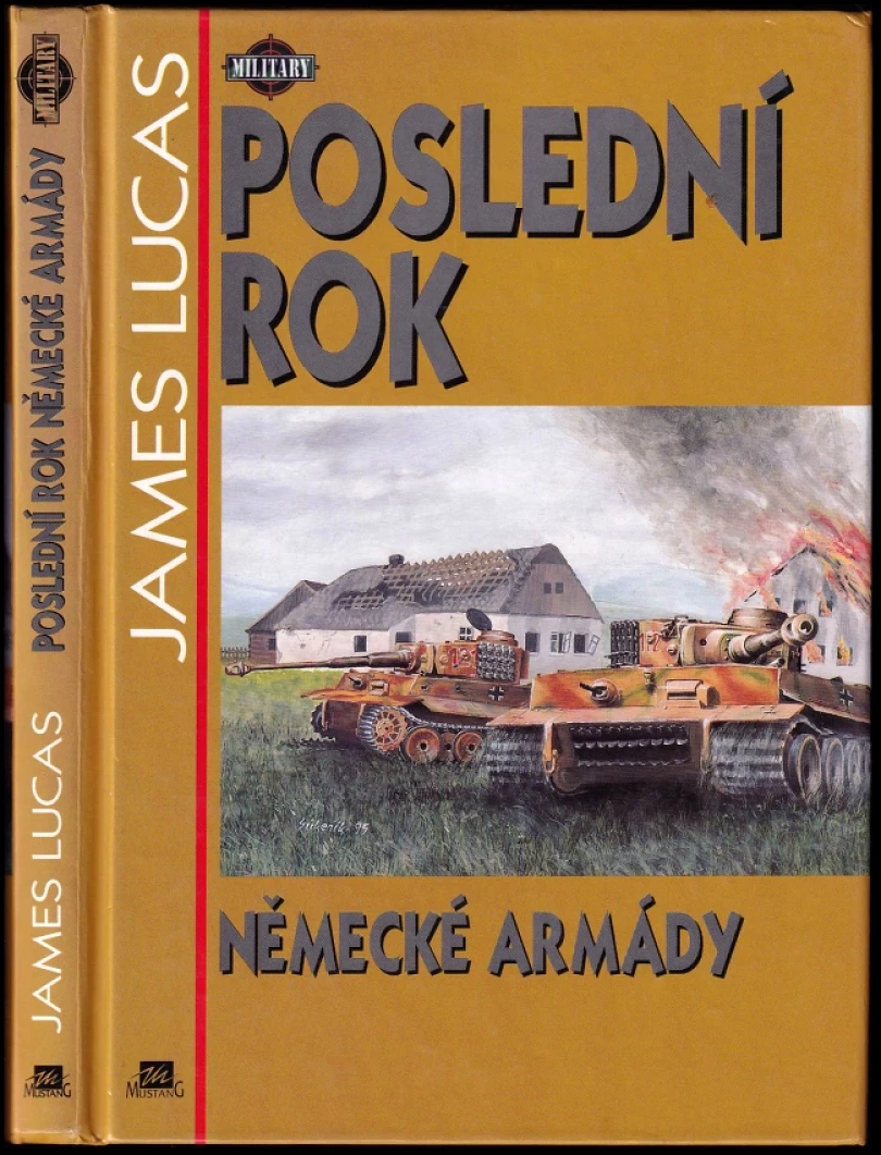 Poslední rok německé armády (James Lucas, 1995)