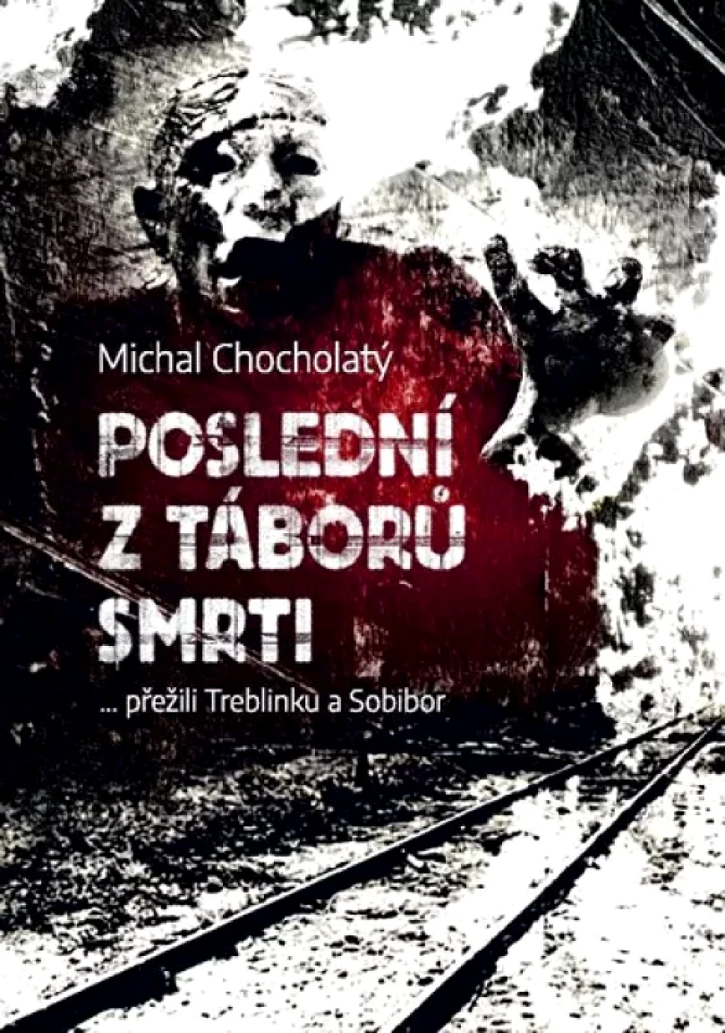 Poslední z táborů smrti (Michal Chocholatý, 2019)