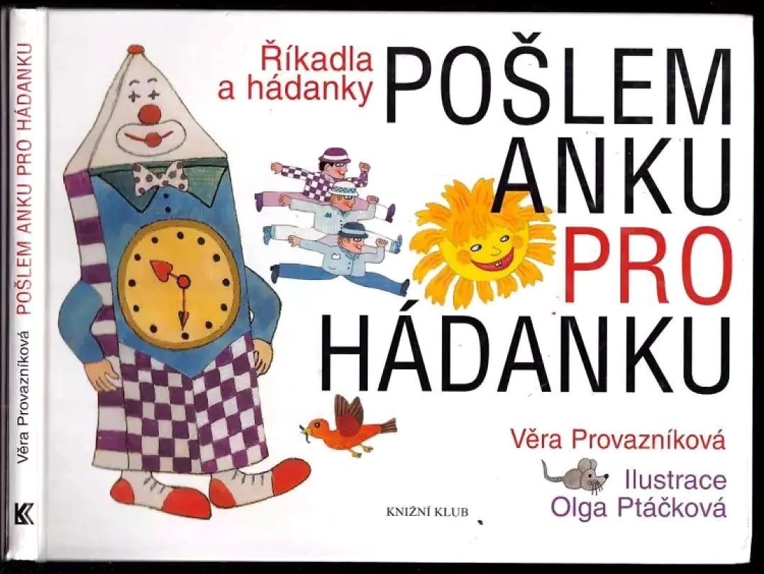 Levně Pošlem Anku pro hádanku : Říkadla a hádanky (Věra Provazníková, 2004)