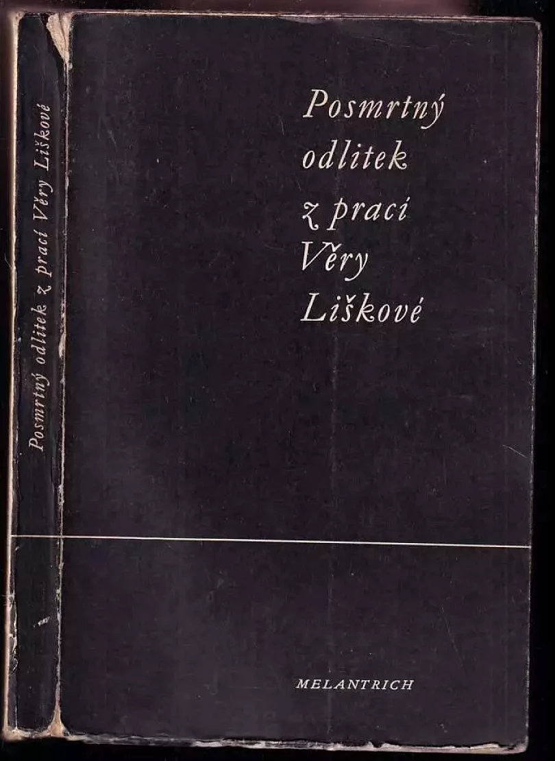 Levně Posmrtný odlitek z prací Věry Liškové (Věra Lišková, 1945)