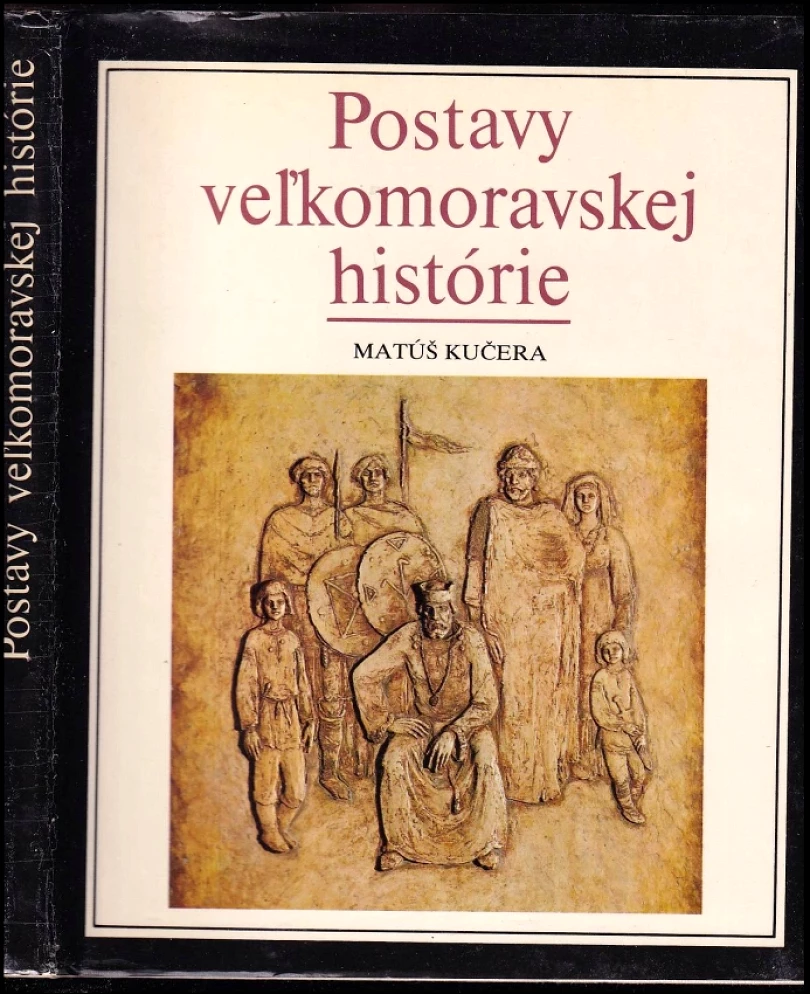 Postavy veľkomoravskej histórie (Matúš Kučera, 1986)