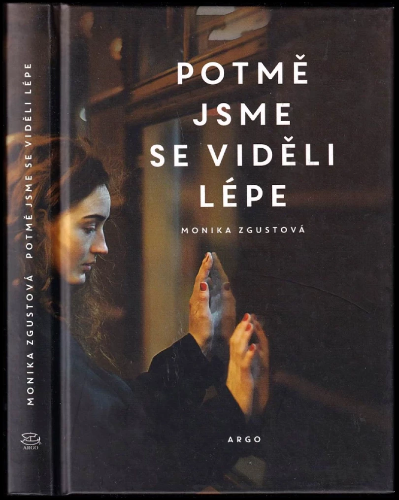 Levně Potmě jsme se viděli lépe (Monika Zgustová, 2022)