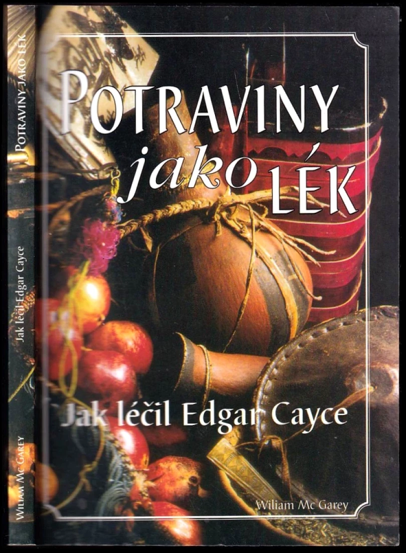 Potraviny jako lék (Wiliam McGarey, 2004)