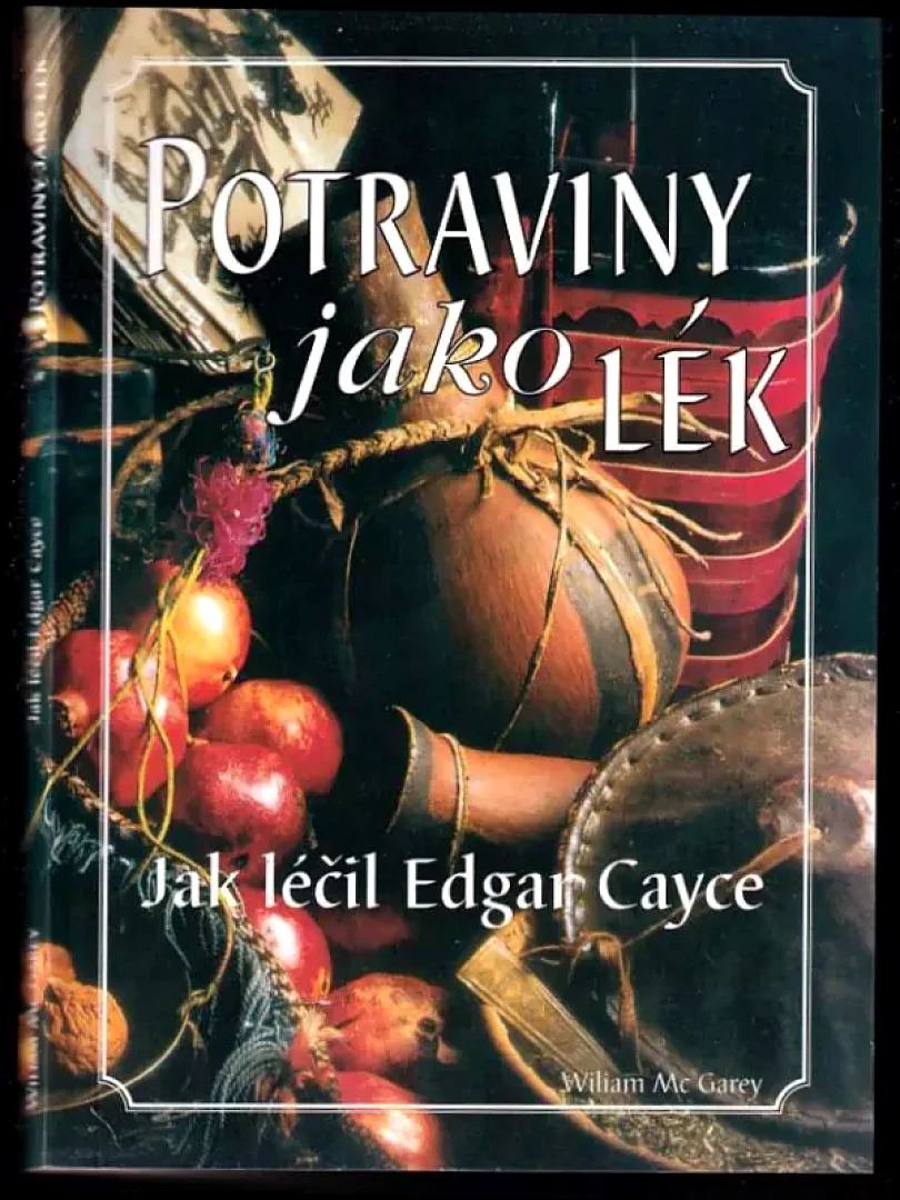 Potraviny jako lék (William A McGarey, 2007)