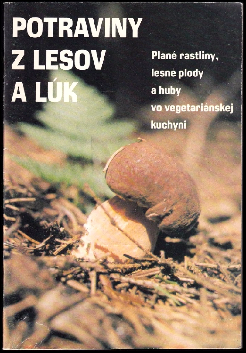 Levně Potraviny z lesov a lúk (Stanislav Muntág, 1991)