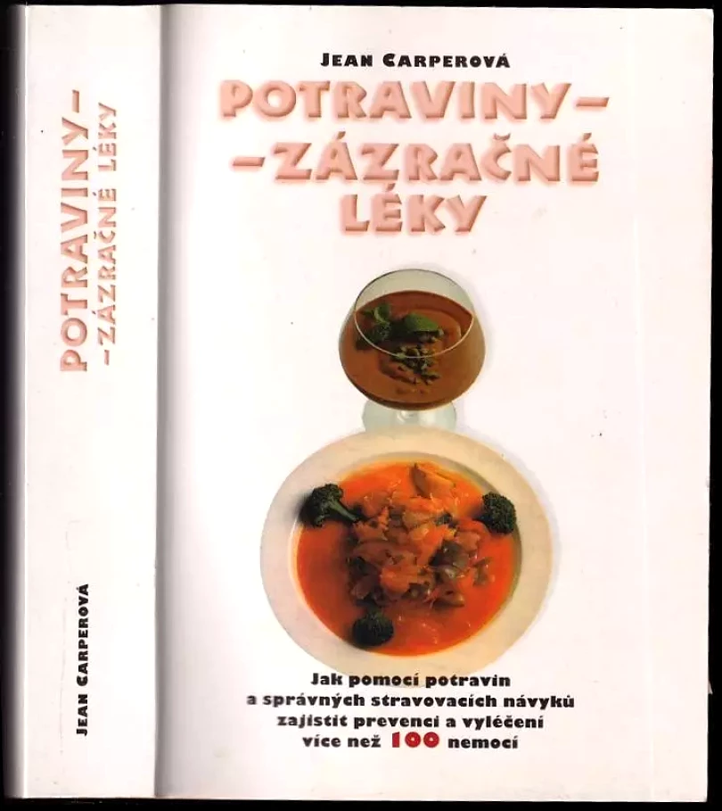 Potraviny - zázračné léky (Jean Carper, 1997)