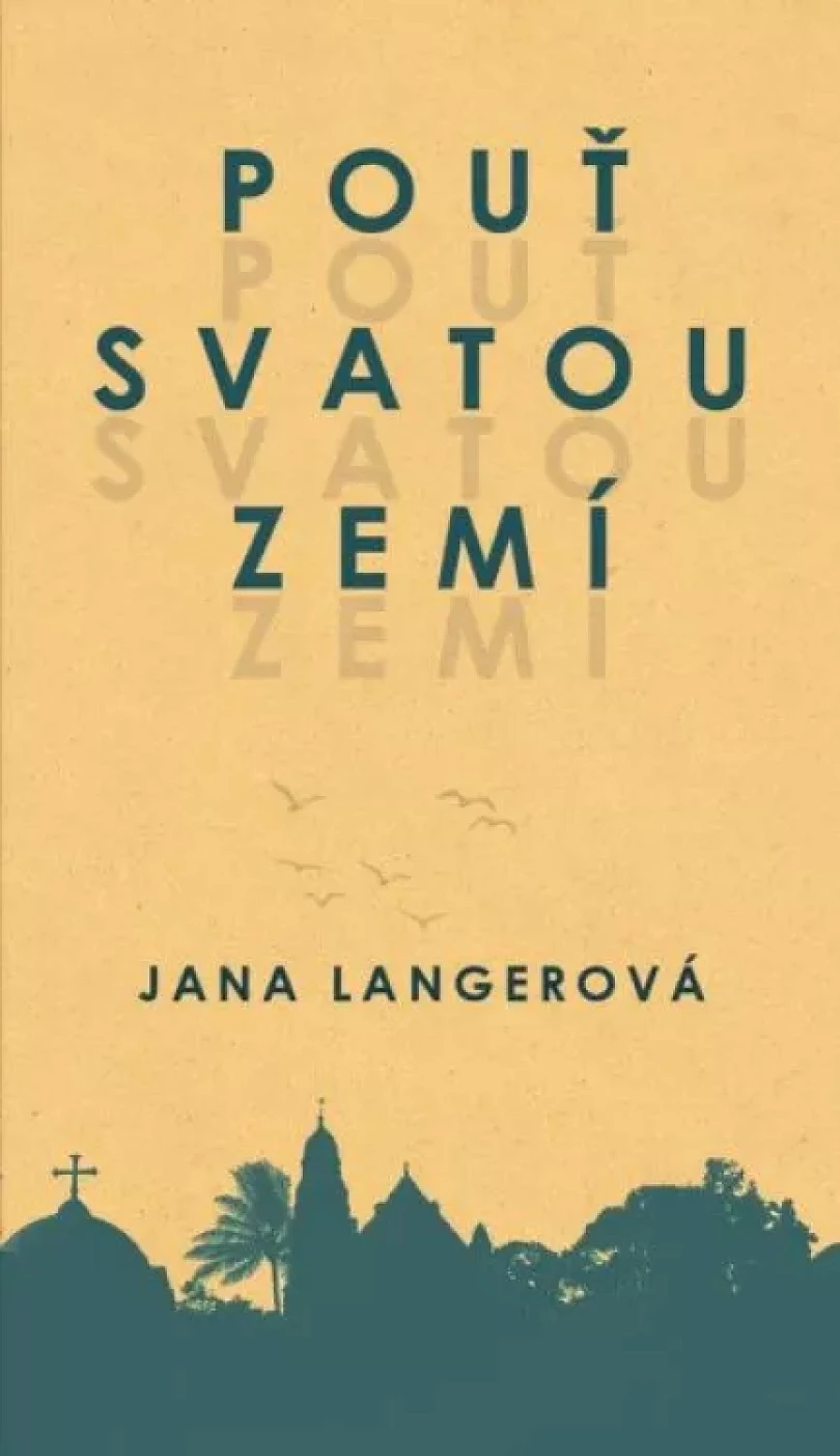 Pouť Svatou zemí (Jana Langerová, 2020)