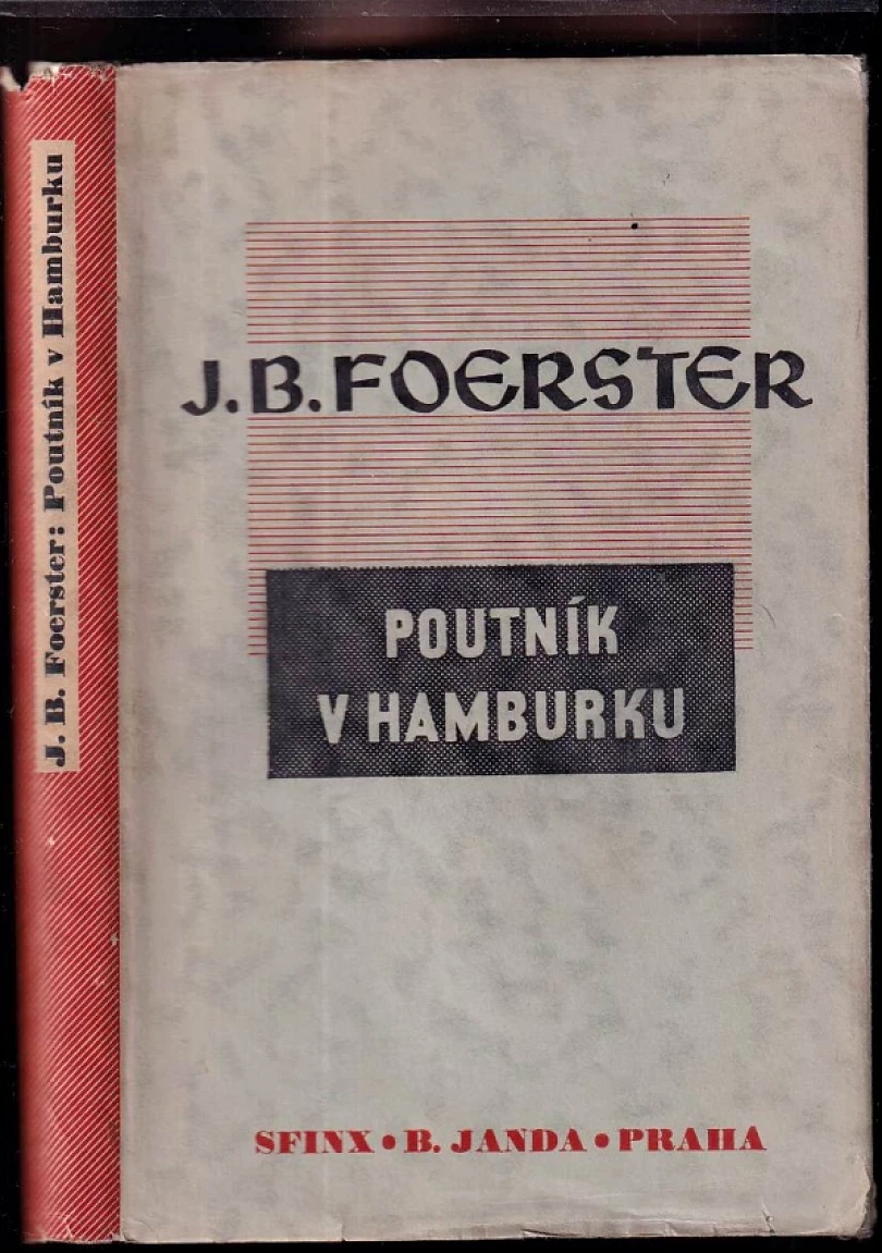 Levně Poutník v Hamburku (Josef Bohuslav Foerster, 1939)