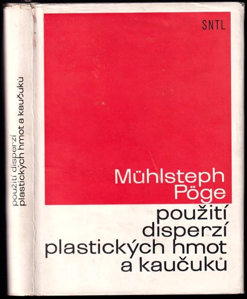 Levně Použití disperzí, plastických hmot a kaučuků (Willibald Mühlsteph, 1968)