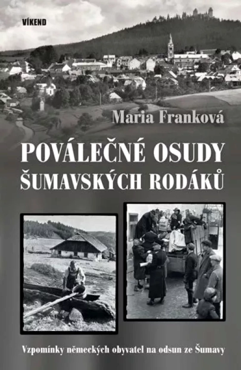 Poválečné osudy šumavských rodáků (Marie Fraňková, 2019)