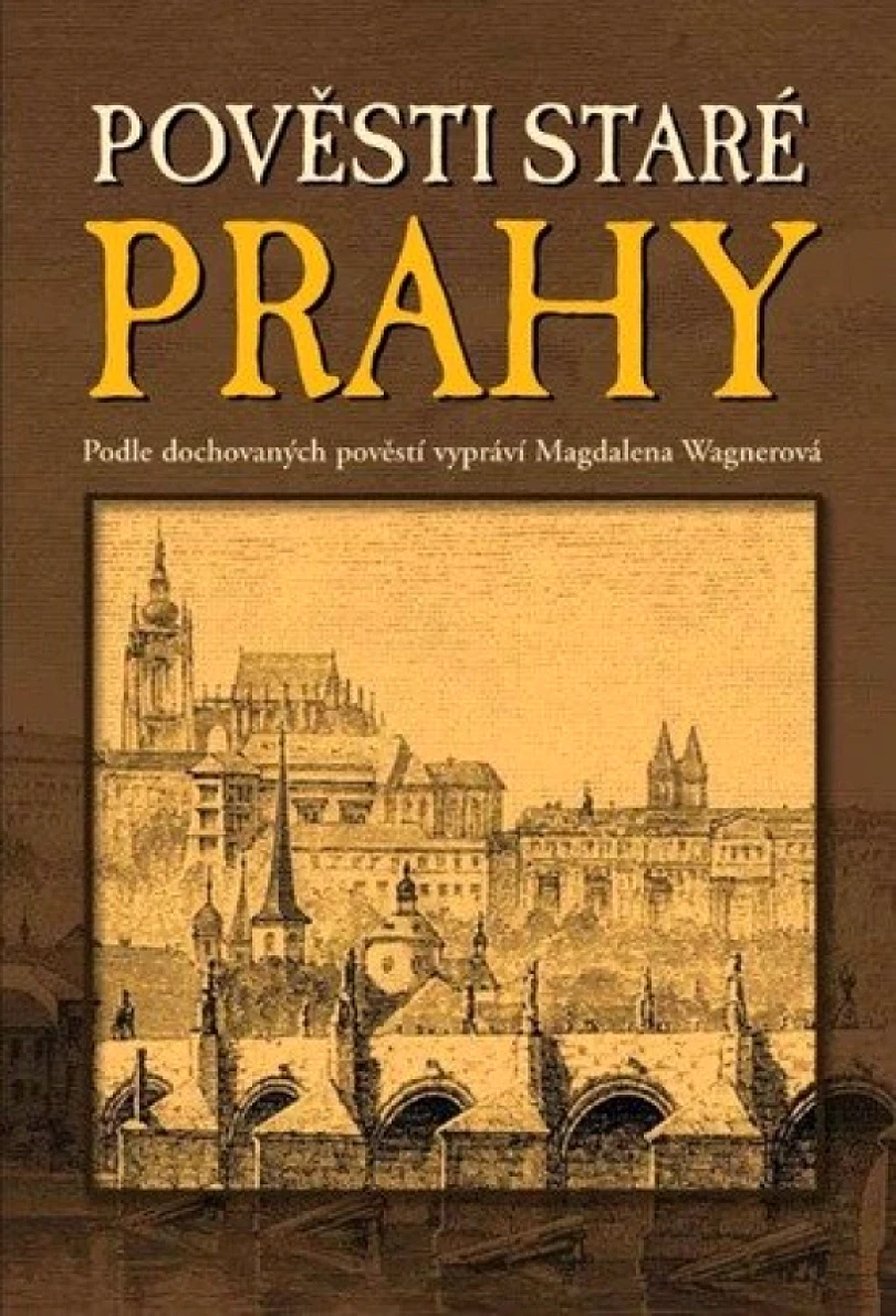 Pověsti staré Prahy (Magdalena Wagnerová, 2007)
