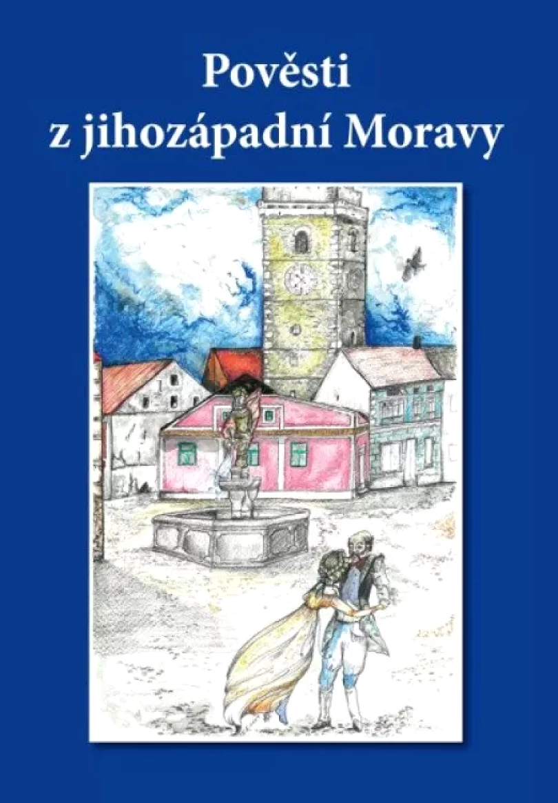 Pověsti z jihozápadní Moravy (Ignaz Göth, 2021)