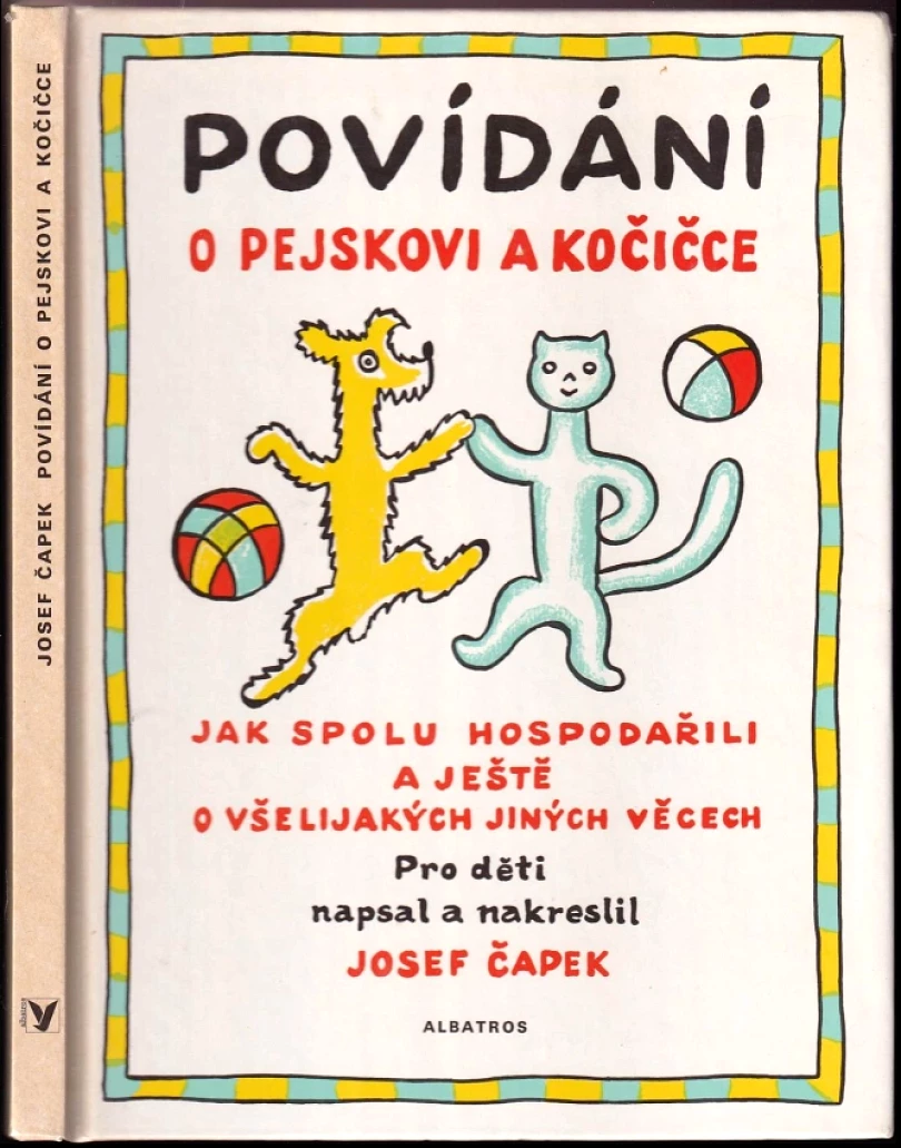 Levně Povídání o pejskovi a kočičce jak spolu hospodařili a ještě o všelijakých jiných věcech (Josef Čapek, 1996)